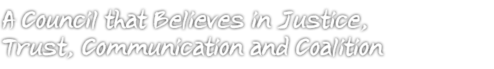 A Council that Believes in Justice, Trust, Communication and Coalition